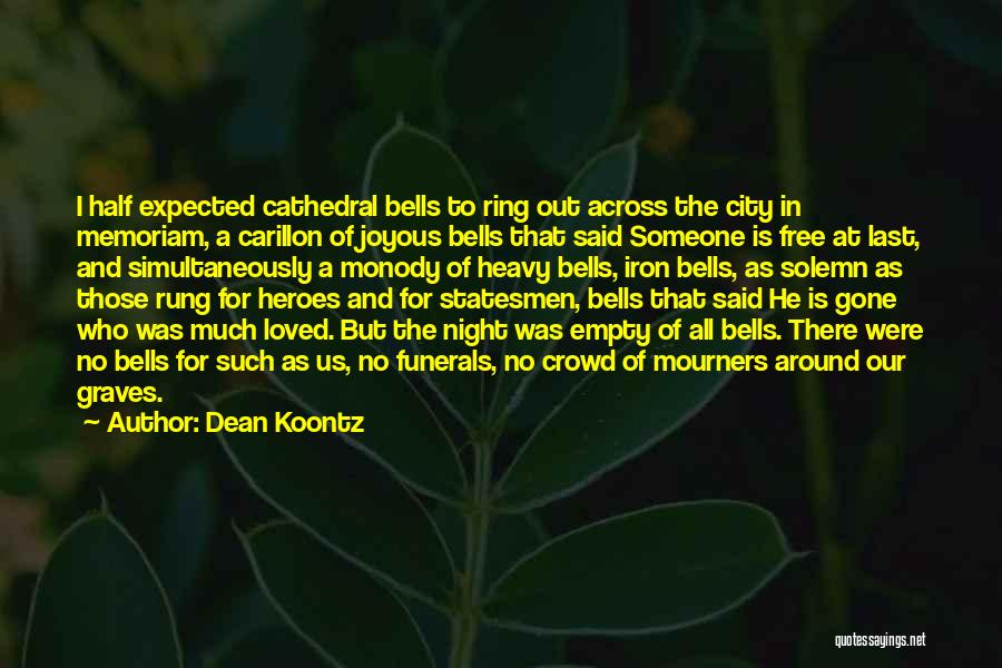 The City Dean Koontz Quotes By Dean Koontz
