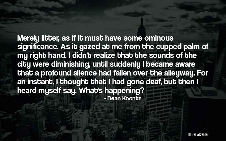The City Dean Koontz Quotes By Dean Koontz
