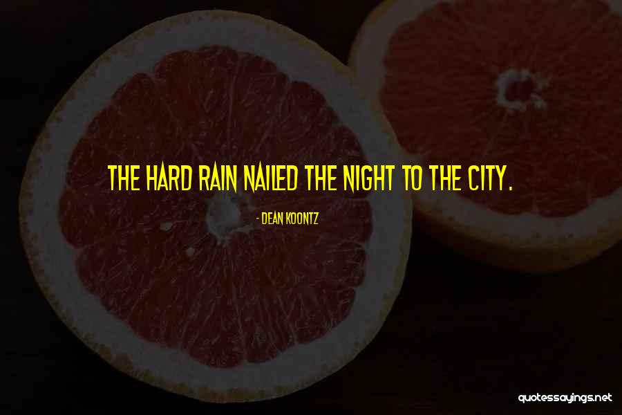 The City Dean Koontz Quotes By Dean Koontz