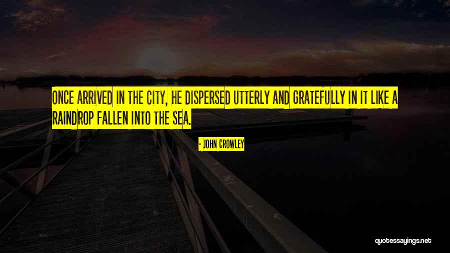 The City In The Sea Quotes By John Crowley The City In The Sea Quotes By John Crowley