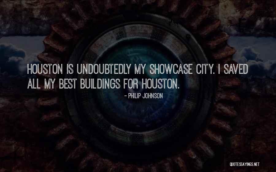 The City Of Houston Quotes By Philip Johnson