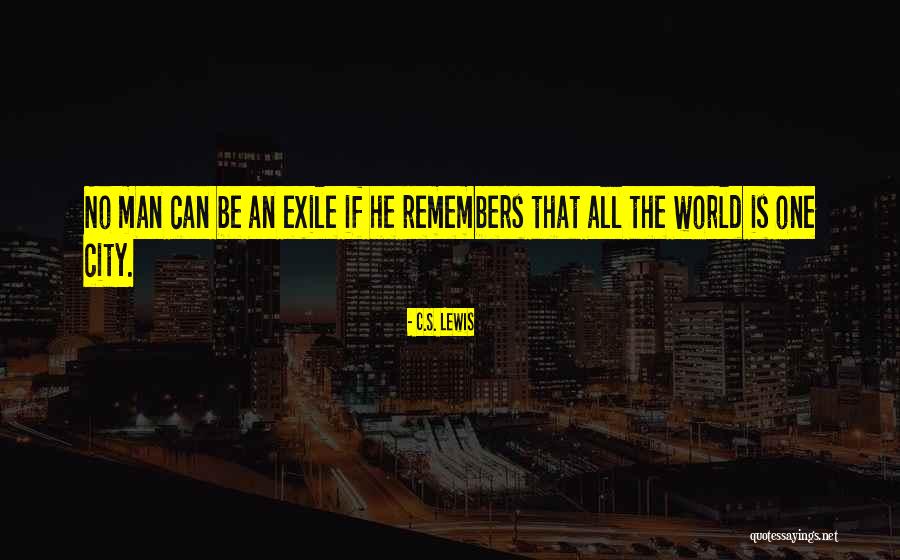 The City Of Man Quotes By C.S. Lewis The City Of Man Quotes By C.S. Lewis