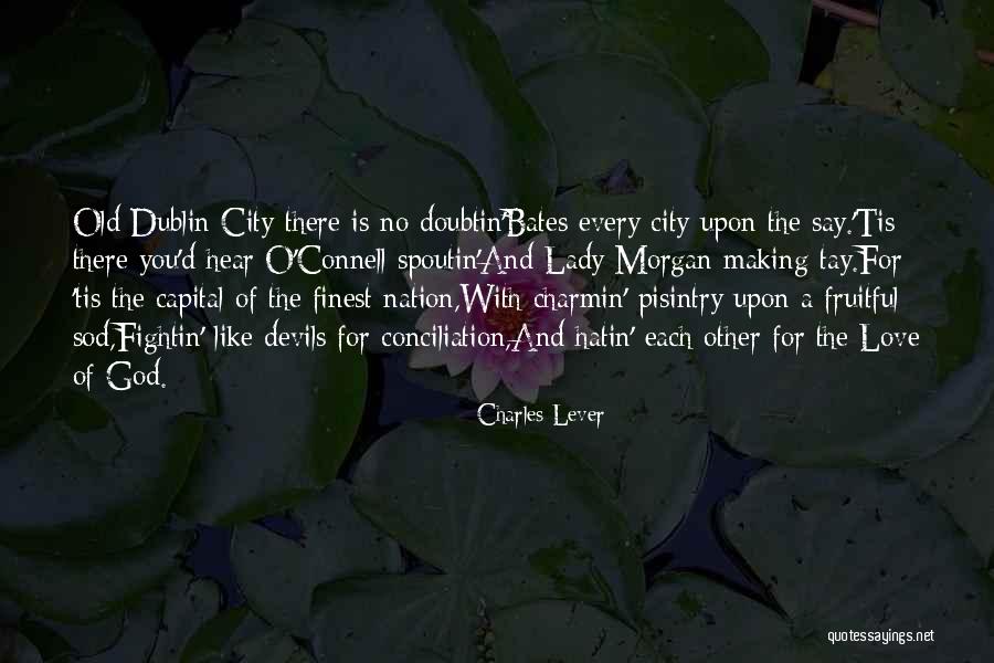 The City You Love Quotes By Charles Lever The City You Love Quotes By Charles Lever