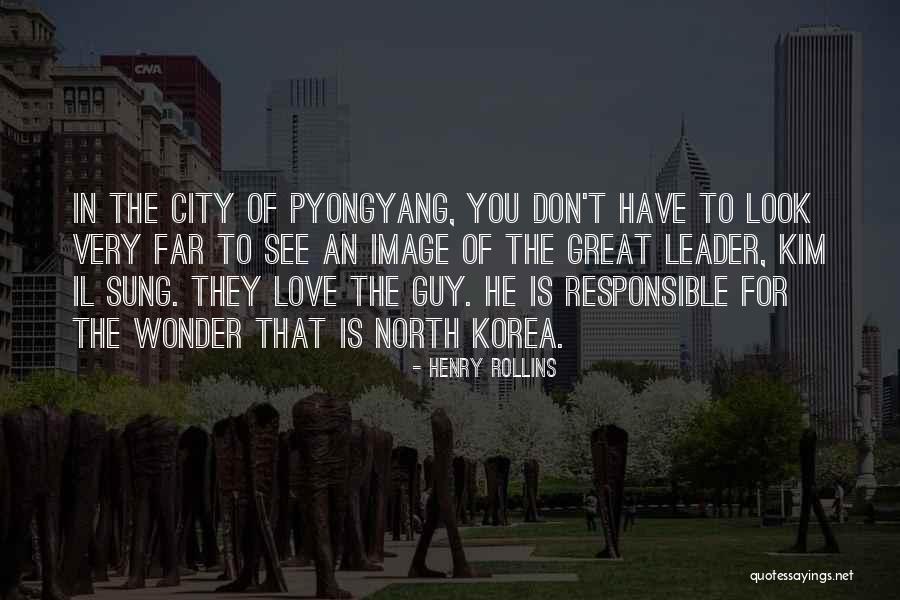 The City You Love Quotes By Henry Rollins The City You Love Quotes By Henry Rollins