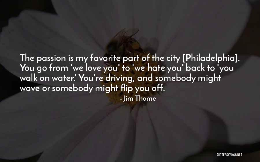 The City You Love Quotes By Jim Thome The City You Love Quotes By Jim Thome