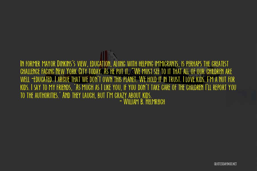 The City You Love Quotes By William B. Helmreich The City You Love Quotes By William B. Helmreich