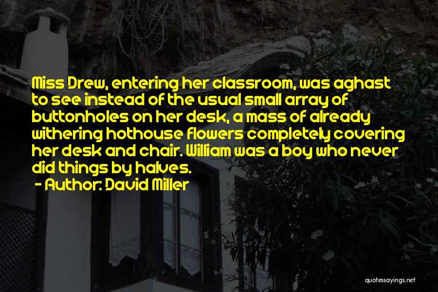 The Classroom Quotes By David Miller