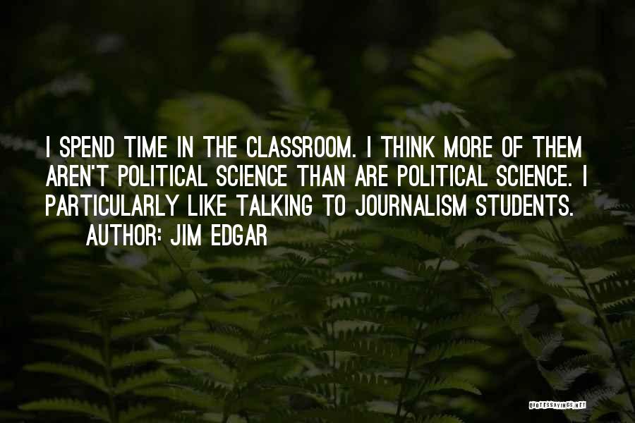 The Classroom Quotes By Jim Edgar