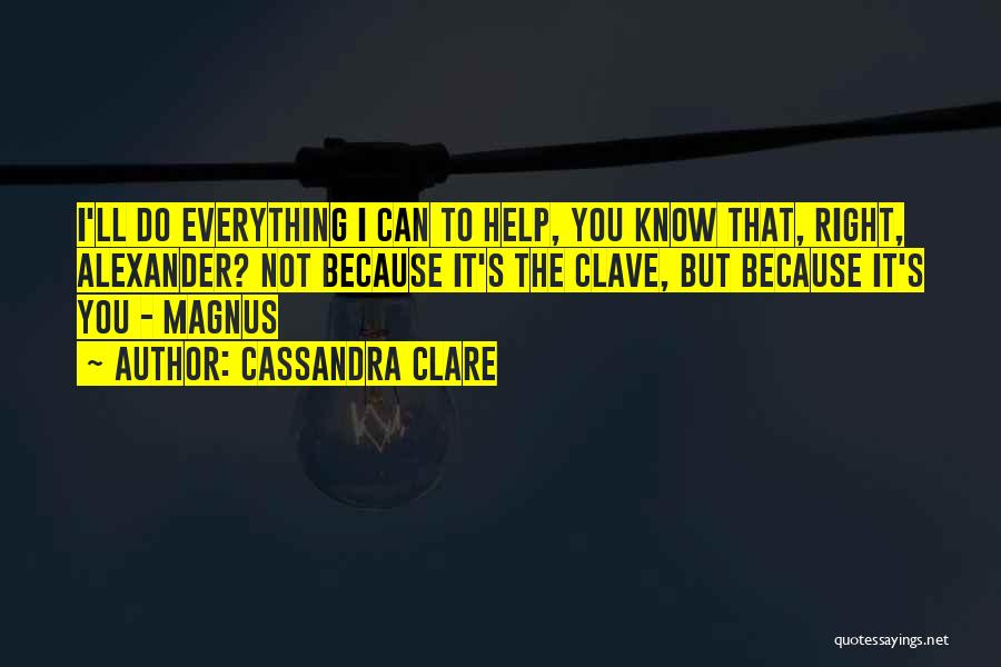 The Clave Quotes By Cassandra Clare