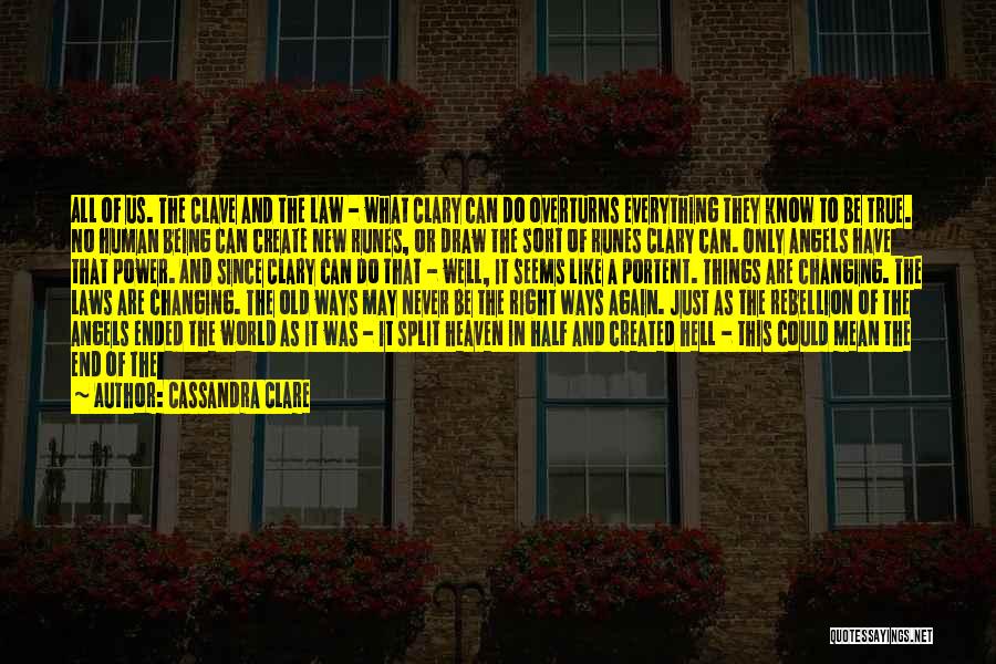 The Clave Quotes By Cassandra Clare