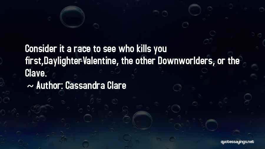 The Clave Quotes By Cassandra Clare