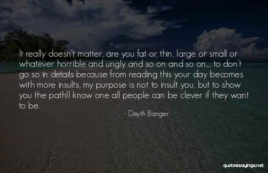 The Clever One Quotes By Deyth Banger The Clever One Quotes By Deyth Banger