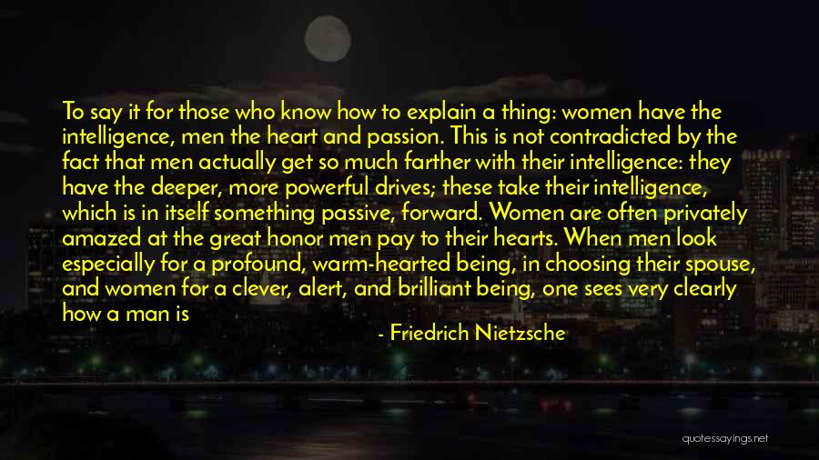 The Clever One Quotes By Friedrich Nietzsche The Clever One Quotes By Friedrich Nietzsche