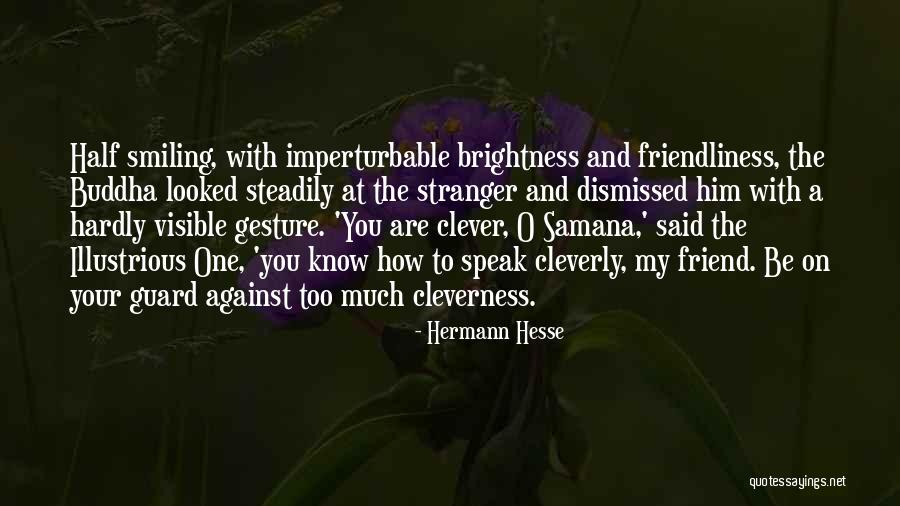 The Clever One Quotes By Hermann Hesse The Clever One Quotes By Hermann Hesse