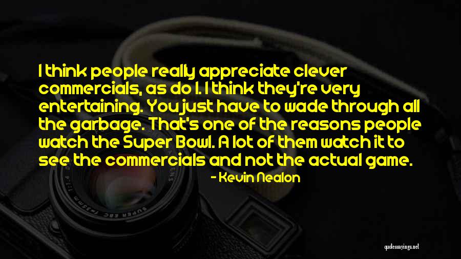 The Clever One Quotes By Kevin Nealon The Clever One Quotes By Kevin Nealon