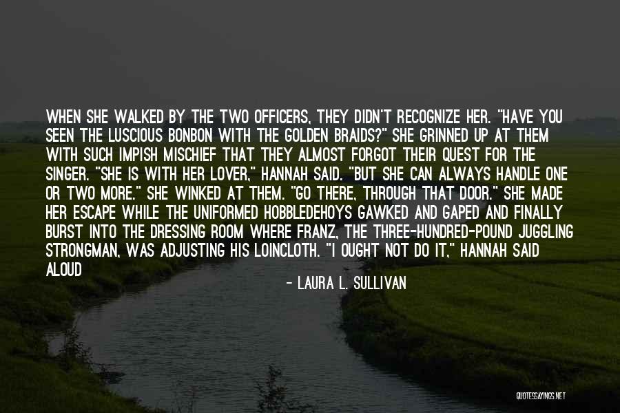 The Clever One Quotes By Laura L. Sullivan The Clever One Quotes By Laura L. Sullivan