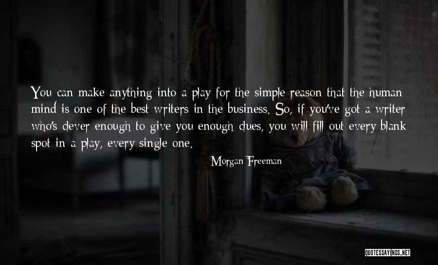 The Clever One Quotes By Morgan Freeman The Clever One Quotes By Morgan Freeman