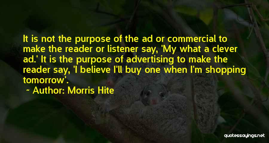 The Clever One Quotes By Morris Hite