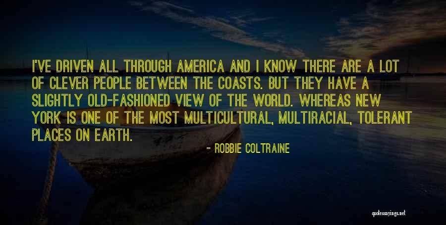 The Clever One Quotes By Robbie Coltraine The Clever One Quotes By Robbie Coltraine