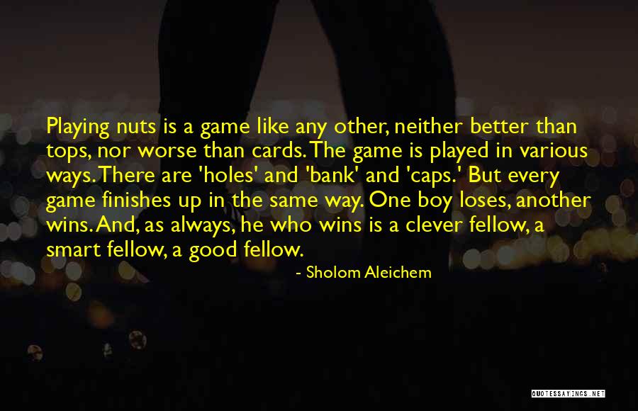The Clever One Quotes By Sholom Aleichem The Clever One Quotes By Sholom Aleichem