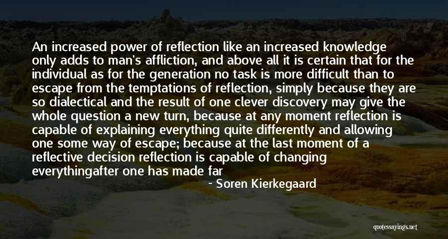 The Clever One Quotes By Soren Kierkegaard The Clever One Quotes By Soren Kierkegaard