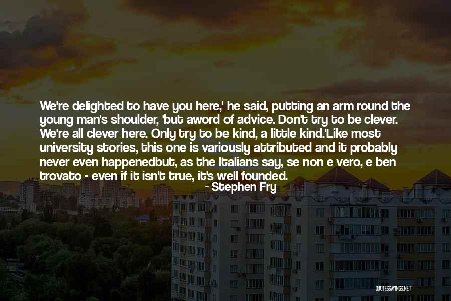 The Clever One Quotes By Stephen Fry The Clever One Quotes By Stephen Fry