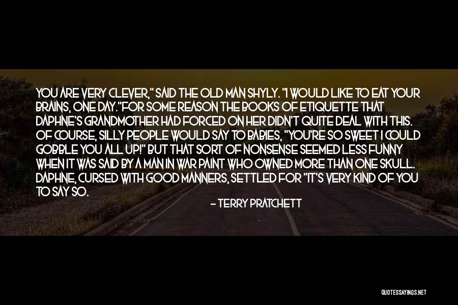 The Clever One Quotes By Terry Pratchett The Clever One Quotes By Terry Pratchett