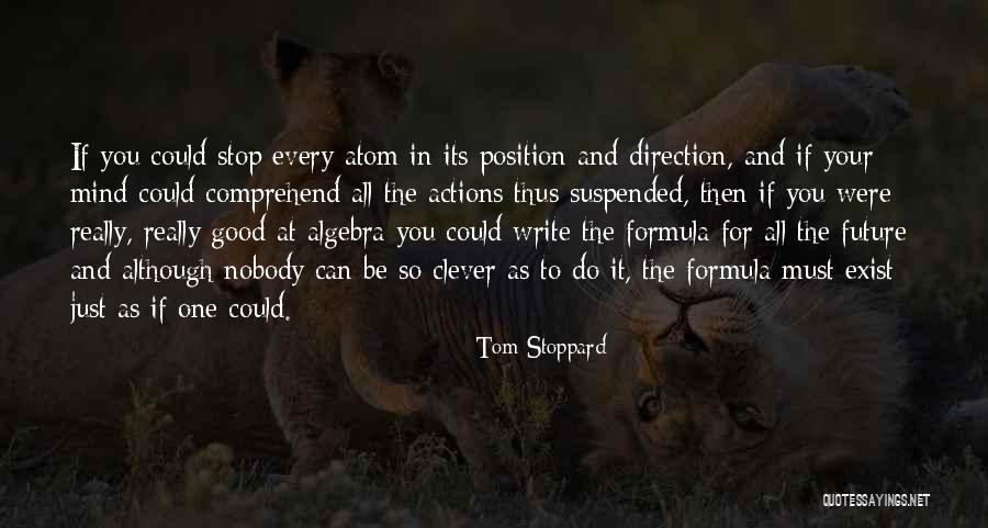 The Clever One Quotes By Tom Stoppard The Clever One Quotes By Tom Stoppard