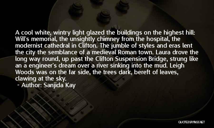 The Clifton Suspension Bridge Quotes By Sanjida Kay