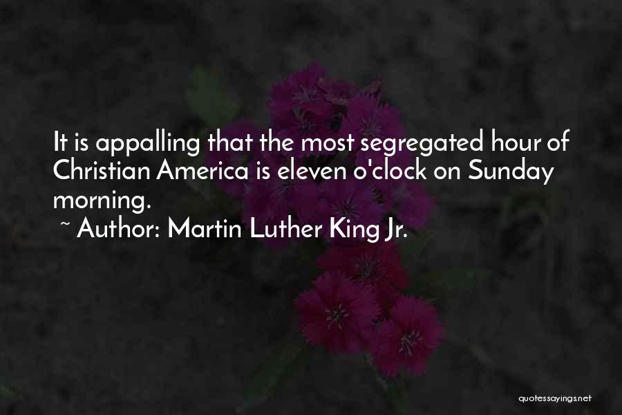 The Clock King Quotes By Martin Luther King Jr.