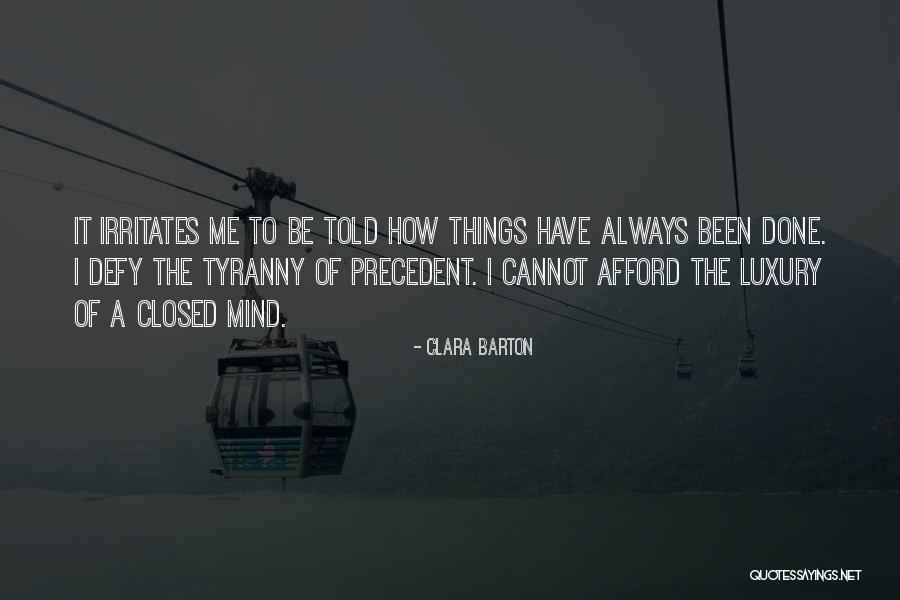 The Closed Mind Quotes By Clara Barton The Closed Mind Quotes By Clara Barton