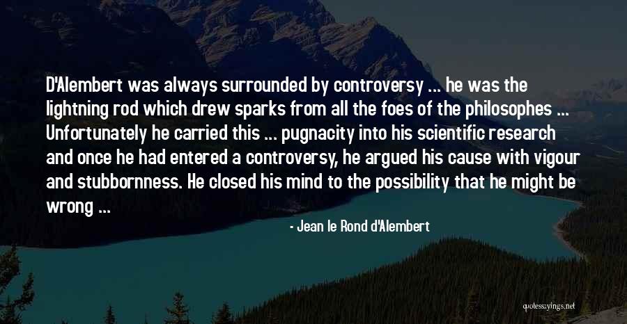 The Closed Mind Quotes By Jean Le Rond D'Alembert The Closed Mind Quotes By Jean Le Rond D'Alembert