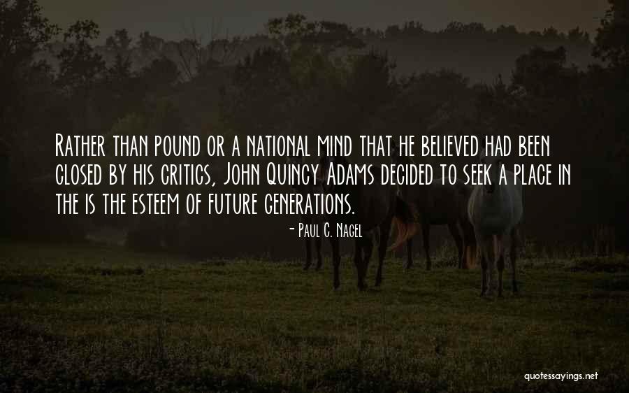 The Closed Mind Quotes By Paul C. Nagel The Closed Mind Quotes By Paul C. Nagel