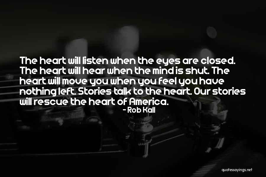 The Closed Mind Quotes By Rob Kall The Closed Mind Quotes By Rob Kall