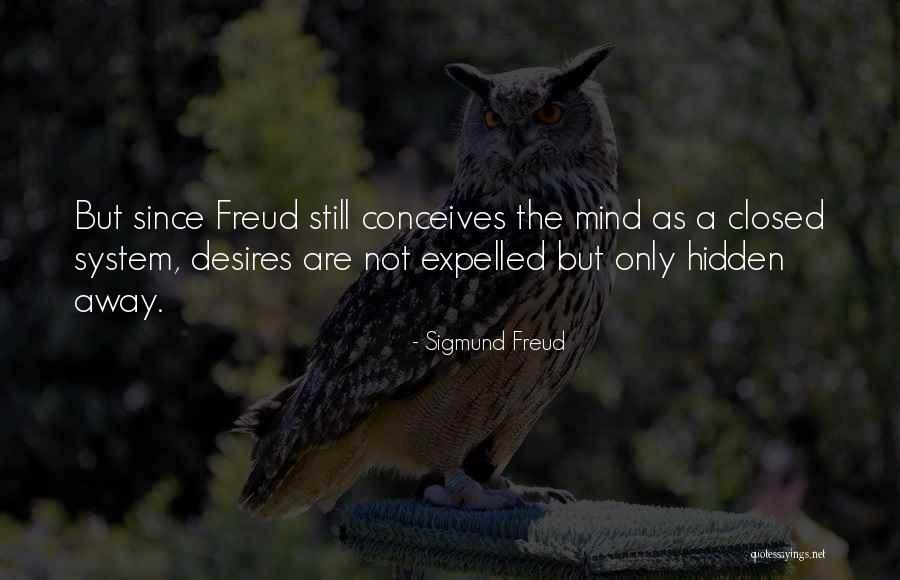 The Closed Mind Quotes By Sigmund Freud The Closed Mind Quotes By Sigmund Freud
