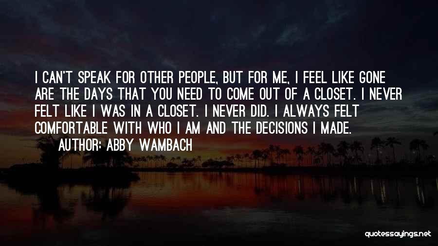 The Closet In Speak Quotes By Abby Wambach