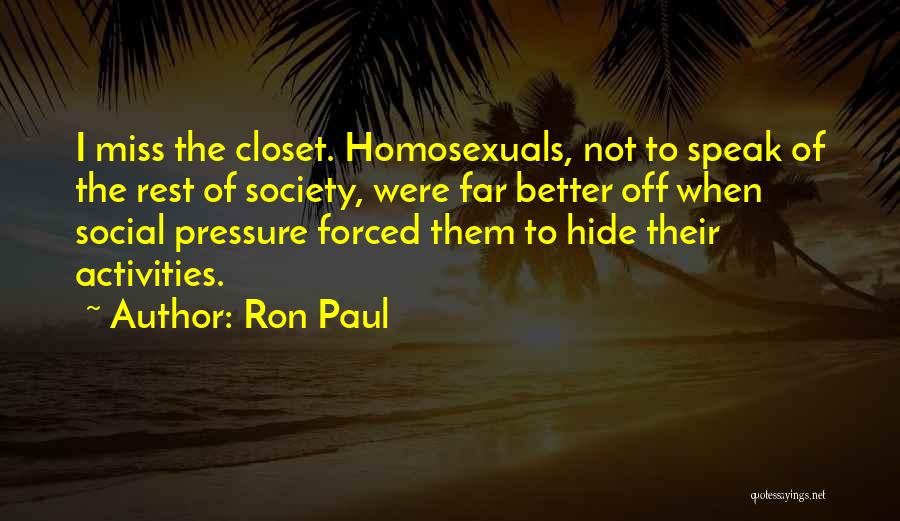 The Closet In Speak Quotes By Ron Paul