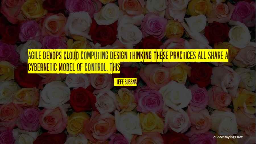 The Cloud Computing Quotes By Jeff Sussna The Cloud Computing Quotes By Jeff Sussna