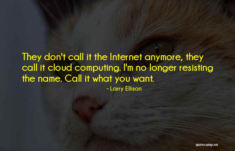 The Cloud Computing Quotes By Larry Ellison The Cloud Computing Quotes By Larry Ellison