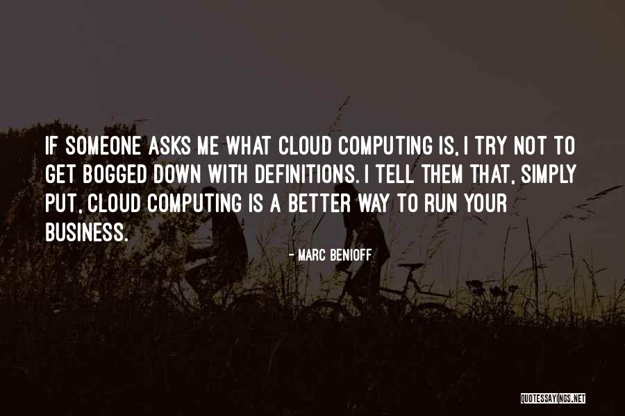 The Cloud Computing Quotes By Marc Benioff The Cloud Computing Quotes By Marc Benioff