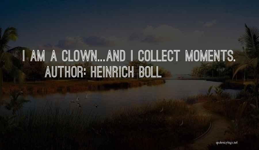 The Clown Heinrich Boll Quotes By Heinrich Boll