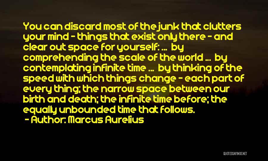 The Clutters Quotes By Marcus Aurelius