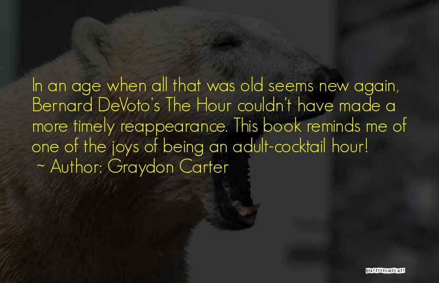 The Cocktail Hour Quotes By Graydon Carter