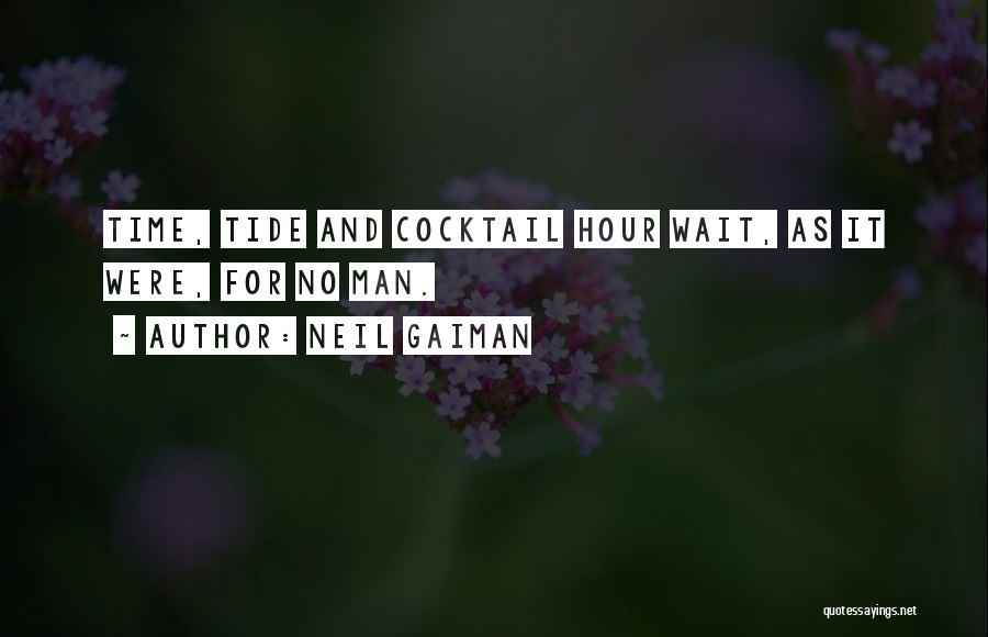 The Cocktail Hour Quotes By Neil Gaiman