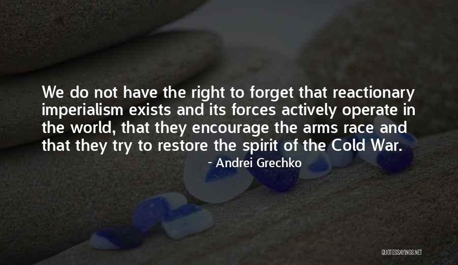 The Cold War Arms Race Quotes By Andrei Grechko The Cold War Arms Race Quotes By Andrei Grechko
