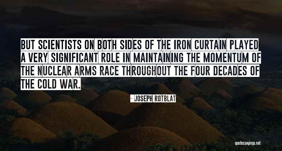 The Cold War Arms Race Quotes By Joseph Rotblat The Cold War Arms Race Quotes By Joseph Rotblat