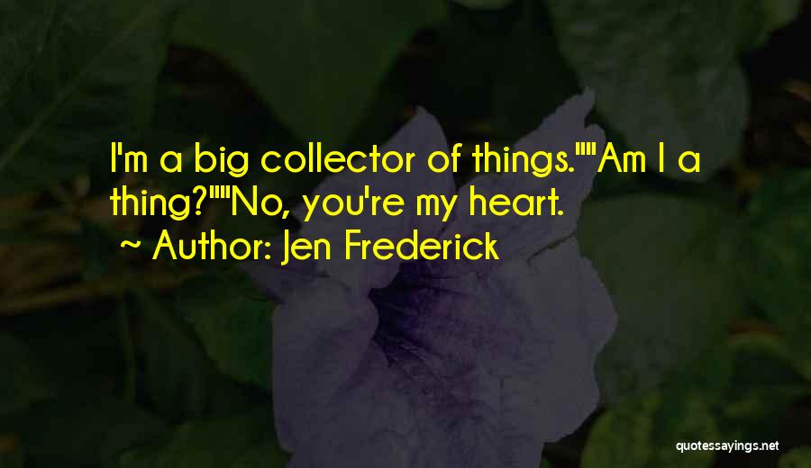 The Collector Frederick Quotes By Jen Frederick