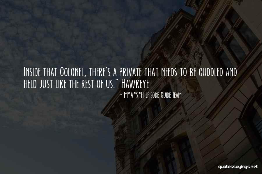 The Colonel Quotes By M*A*S*H Episode Guide Team The Colonel Quotes By M*A*S*H Episode Guide Team