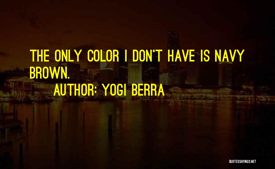 The Color Navy Quotes By Yogi Berra