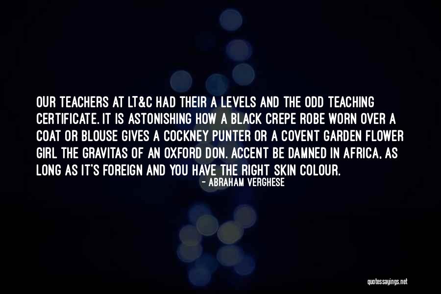 The Colour Black Quotes By Abraham Verghese